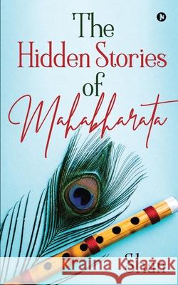 The Hidden Stories of Mahabharata Shan 9781636695341 Notion Press - książka