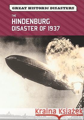 The Hindenburg Disaster of 1937 William W. Lace William W Lace 9780791097397 Chelsea House Publishers - książka