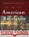 The Historical Atlas of the American Revolution Ian Barnes Charles Royster 9780415922432 Routledge