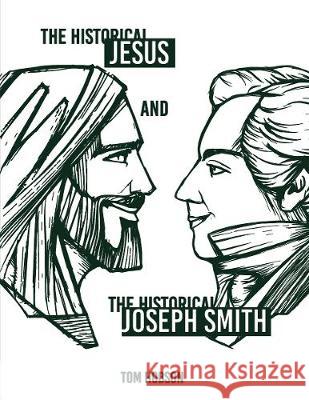 The Historical Jesus and the Historical Joseph Smith Tom Hobson 9781400329014 ELM Hill - książka