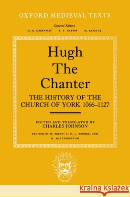 The History of the Church of York, 1066-1127 Hugh the Chanter 9780198222132 Oxford University Press, USA - książka