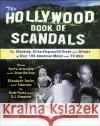 The Hollywood Book of Scandals: The Shoking, Often Disgraceful Deeds and Affairs of More Than 100 American Movie and TV Idols James Robert Parish 9780071421898 McGraw-Hill Companies