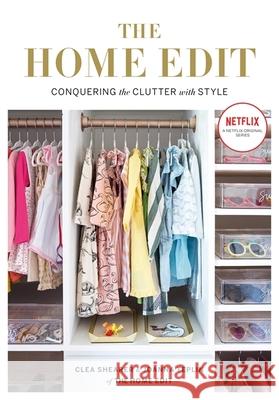 The Home Edit: Conquering the clutter with style: A Netflix Original Series – Season 2 now showing on Netflix Joanna Teplin 9781784725945 Octopus Publishing Group - książka