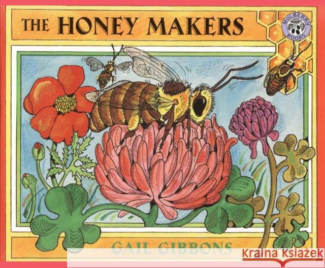 The Honey Makers Gail Gibbons Gail Gibbons 9780688175313 Mulberry Books - książka