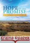 The Hope of the Promise: Israel in Ancient & Latter Days Joseph Q. Jarvis 9781949165296 Scrivener Books