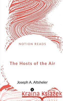 The Hosts of the Air Joseph A 9781648289750 Notion Press - książka