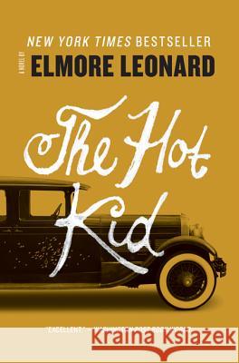 The Hot Kid Elmore Leonard 9780062267276 William Morrow & Company - książka