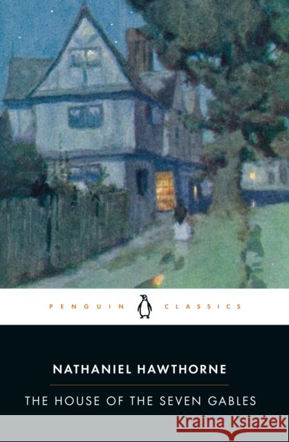 The House of the Seven Gables Nathaniel Hawthorne Milton R. Stern 9780140390056 Penguin Books - książka