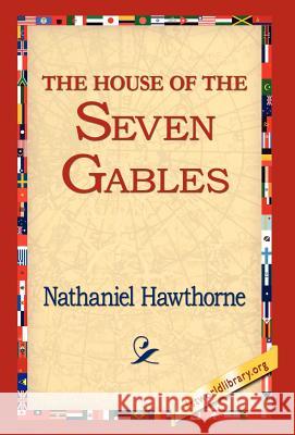 The House of the Seven Gables Nathaniel Hawthorne 9781421809830 1st World Library - książka