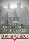 The House of the Seven Gables: a Gothic novel written beginning in mid-1850 by American author Nathaniel Hawthorne and published in April 1851 by Tic Nathaniel Hawthorne 9782382743782 Les Prairies Numeriques