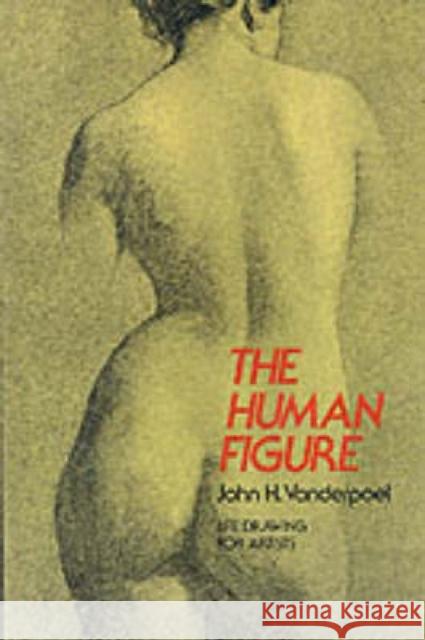 The Human Figure John H. Vanderpoel 9780486204321 Dover Publications Inc. - książka