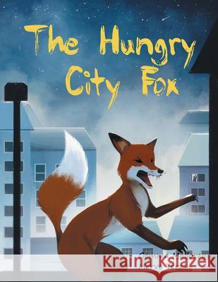 The Hungry City Fox Gemma Mallorey, Merve Terzi 9780993360343 Bower Maze - książka