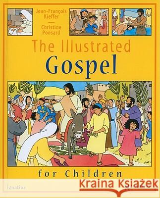 The Illustrated Gospel for Children Jean-Francois Kieffer 9781586175115 Ignatius Press - książka