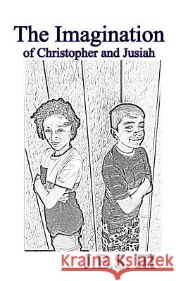 The Imagination of Christopher and Jusiah Jesse Eli Sern 9781076025821 Independently Published - książka