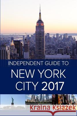 The Independent Guide to New York City 2017 Hannah Borenstein Giovanni Costa 9781788087230 Independent Guidebooks - książka