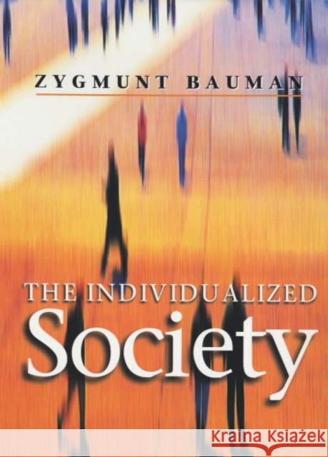 The Individualized Society Zygmunt Bauman 9780745625065 Polity Press - książka