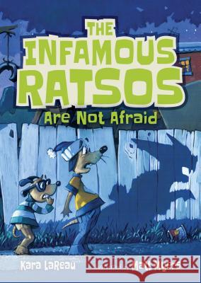 The Infamous Ratsos Are Not Afraid Kara LaReau Matt Myers 9781536203684 Candlewick Press (MA) - książka