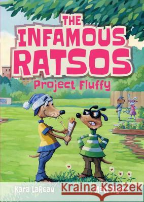 The Infamous Ratsos: Project Fluffy Kara Lareau Matt Myers 9781536208801 Candlewick Press (MA) - książka