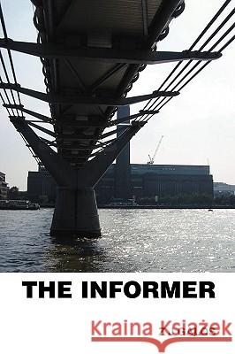 The Informer Z. J. Galos 9781425166458 Trafford Publishing - książka