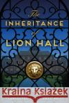 The Inheritance of Lion Hall Corina Bomann, Michael Meigs 9781542016841 Amazon Publishing