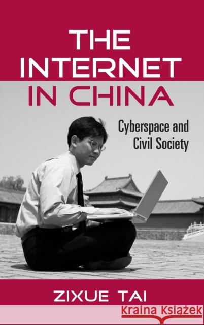 The Internet in China: Cyberspace and Civil Society Tai, Zixue 9780415976558 Routledge - książka