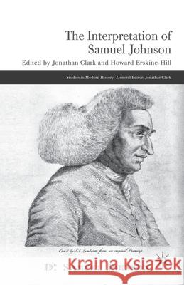 The Interpretation of Samuel Johnson J. Clark Howard Erskine-Hill  9781349347292 Palgrave Macmillan - książka