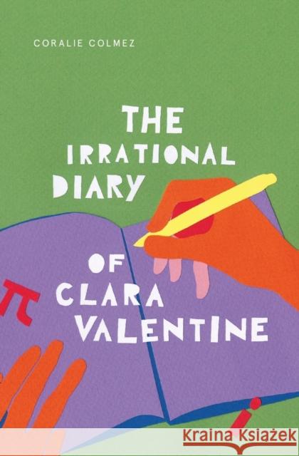 The Irrational Diary of Clara Valentine Coralie Colmez   9781399922210 Coco Publishing - książka