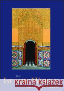 The Islamic World Andrew Rippin 9780415366465 Routledge - książka