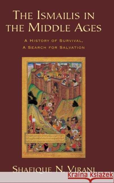 The Ismailis in the Middle Ages Virani 9780195311730 Oxford University Press, USA - książka
