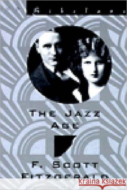 The Jazz Age: Essays Fitzgerald, F. Scott 9780811213332 New Directions Publishing Corporation - książka