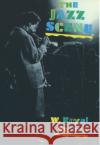 The Jazz Scene: An Informal History from New Orleans to 1990 Stokes, W. Royal 9780195082708 Oxford University Press