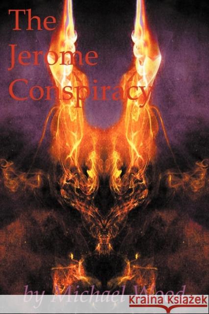 The Jerome Conspiracy Michael Wood 9781936565030 Tubi Publishing, LLC - książka