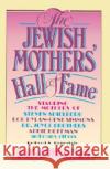 The Jewish Mothers' Hall of Fame Fred Bernstein Lisa Birnbach 9780385233774 Doubleday Books