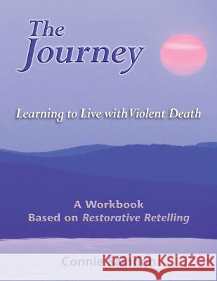 The Journey: Learning to Live with Violent Death Connie Saindo Larry M. Edwards 9780989691383 Wigeon Publishing - książka