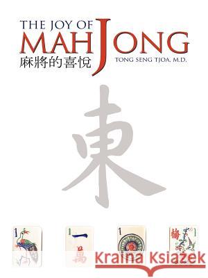 The Joy of Mah Jong Tong Seng Tjo 9781456763763 Authorhouse - książka