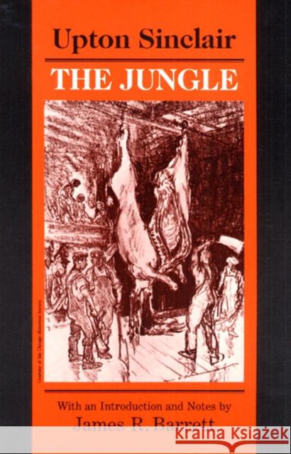 The Jungle Upton Sinclair James R. Barrett 9780252014802 University of Illinois Press - książka