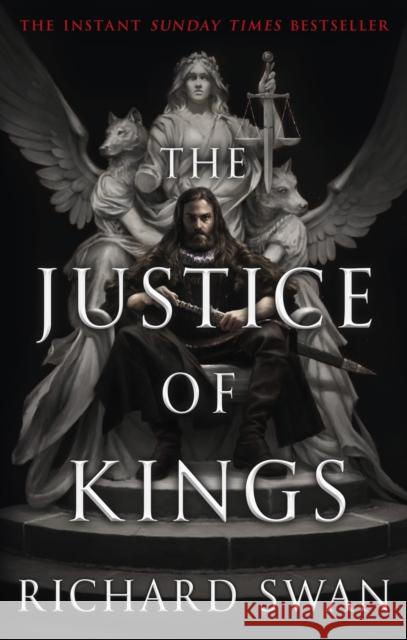 The Justice of Kings: the Sunday Times bestseller (Book One of the Empire of the Wolf) Richard Swan 9780356516400 Little, Brown Book Group - książka