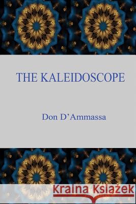 The Kaleidoscope: A Suburban Fantasy Don D'Ammassa 9780692365915 Managansett Press - książka