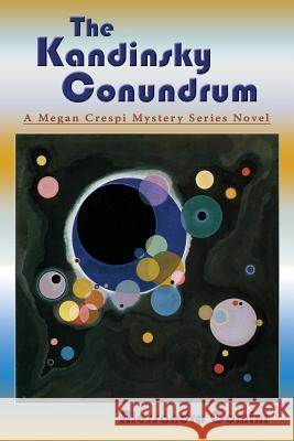 The Kandinsky Conundrum: A Megan Crespi Mystery Series Novel Alessandra Comini 9781632932136 Sunstone Press - książka