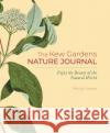 The Kew Gardens Nature Journal: Enjoy the Beauty of the Natural World Felicity Forster 9781398818941 Arcturus Publishing Ltd