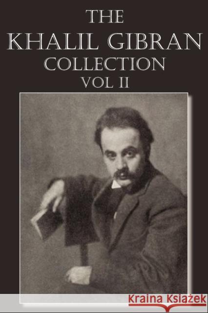 The Khalil Gibran Collection Volume II Kahlil Gibran 9781612039947 Spastic Cat Press - książka