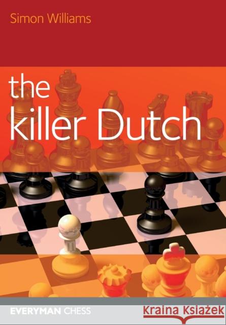 The Killer Dutch Simon Williams 9781781942420 Everyman Chess - książka