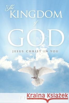 The Kingdom of God: Jesus Christ in You Phil Nix 9781632212191 Xulon Press - książka