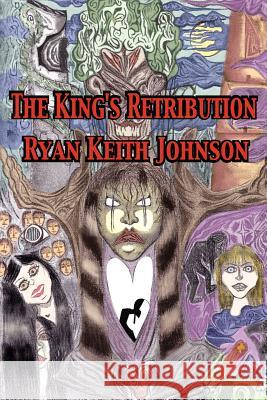The King's Retribution Ryan Keith Johnson 9781600345586 Xulon Press - książka