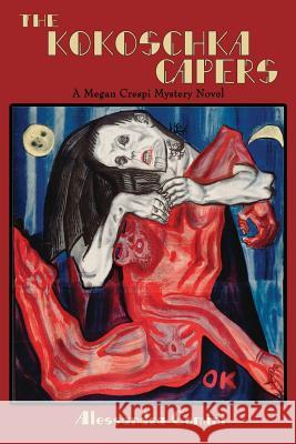 The Kokoschka Capers: A Megan Crespi Mystery Series Novel Comini, Alessandra 9781632930774 Sunstone Press - książka