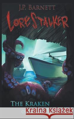 The Kraken of Cape Madre: A Creature Feature Horror Suspense J P Barnett, Mike Robinson 9781622530755 Evolved Publishing - książka