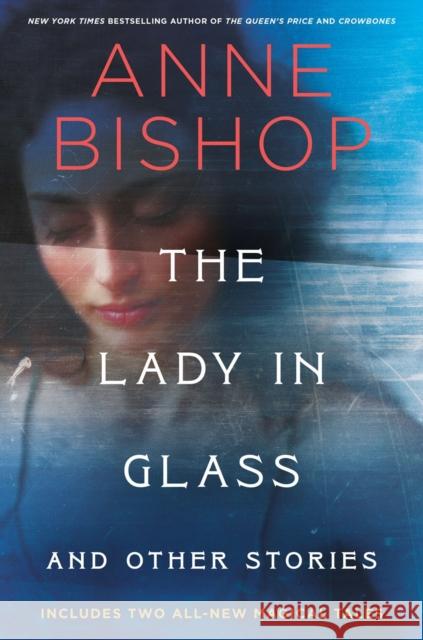The Lady In Glass And Other Stories Anne Bishop 9780593639054 Penguin Putnam Inc - książka