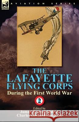 The Lafayette Flying Corps-During the First World War: Volume 2 Hall, James Norman 9781782823322 Leonaur Ltd - książka