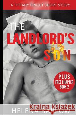 The Landlord's Son: A Tiffany Bright Short Story Helena Barlow 9781512333831 Createspace Independent Publishing Platform - książka