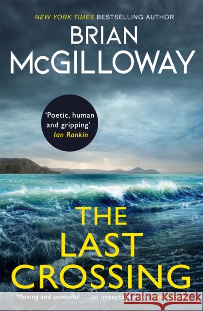 The Last Crossing: a gripping and unforgettable crime thriller from the New York Times bestselling author Brian McGilloway 9780349135014 Little, Brown Book Group - książka